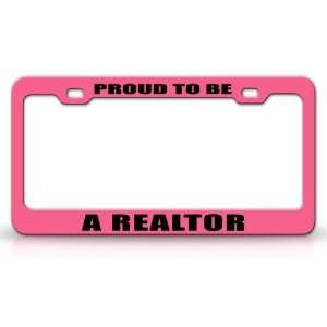 PROUD TO BE A REALTOR Occupational Career, High Quality STEEL /METAL 