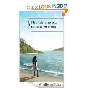 Las islas que van quedando (Spanish Edition): Mauricio Electorat 