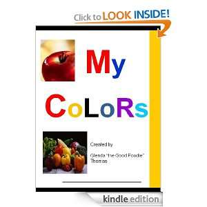 My Colors   Preschoolers Book of Healthy, Colorful Foods Glenda 