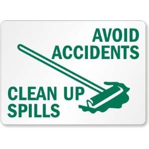 Avoid Accidents Clean Up Spills (with graphic) Laminated Vinyl Sign, 5 