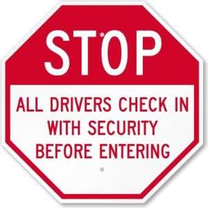  Stop   All Drivers Check In With Security Before Entering 
