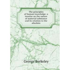  The principles of human knowledge a treatise on the 