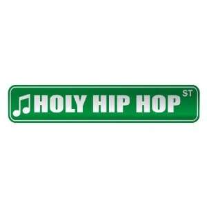   HOLY HIP HOP ST  STREET SIGN MUSIC