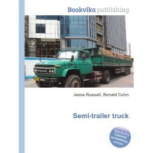  Semi trailer truck: Ronald Cohn Jesse Russell: Books