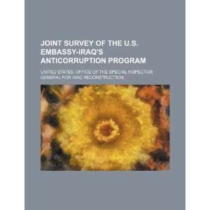  Joint survey of the U.S. Embassy Iraqs Anticorruption 
