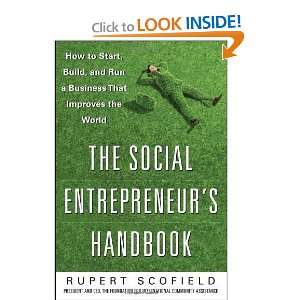  The Social Entrepreneurs Handbook How to Start, Build 