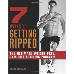  7 Weeks to Getting Ripped The Ultimate Weight Free, Gym 