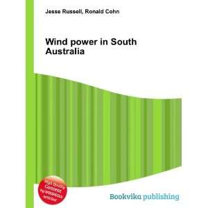  Wind power in South Australia Ronald Cohn Jesse Russell 
