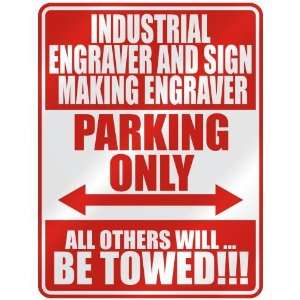 INDUSTRIAL ENGRAVER AND SIGN MAKING ENGRAVER PARKING ONLY  PARKING 