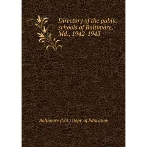   Baltimore, Md., 1942 1943 Baltimore (Md.) Dept. of Education Books