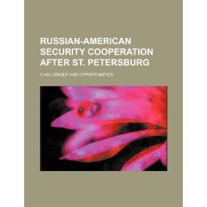Russian American security cooperation after St. Petersburg: challenges 