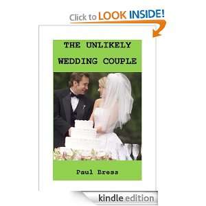 The Unlikely Wedding Couple: Paul Bress:  Kindle Store