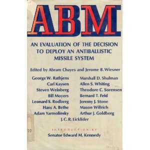  ABM: An Evaluation of the Decision to Deploy an Antiballistic 