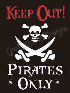 STENCIL Pirates Only Keep Out Skull Bones Sword Signs  