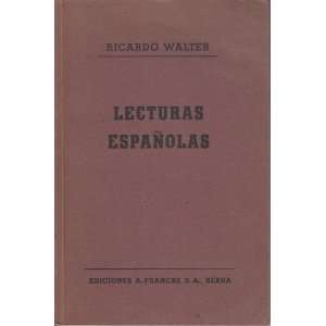  Lecturas Espanolas: Ricardo Walter: Books