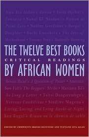 The Twelve Best Books by African Women Critical Readings, (0896802663 