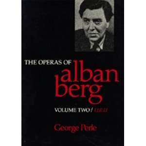  of Alban Berg, Volume II Lulu (9780520066168) George Perle Books