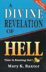 Divine Revelation of Hell by Mary K. Baxter 1993, Paperback  