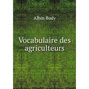  Vocabulaire des agriculteurs Albin Body Books