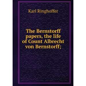   , the life of Count Albrecht von Bernstorff; Karl Ringhoffer Books