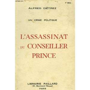  Lassassinat du conseiller prince Detrez Alfred Books