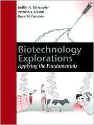 Biotechnology Explorations: Applying the Fundamentals, (1555811787 