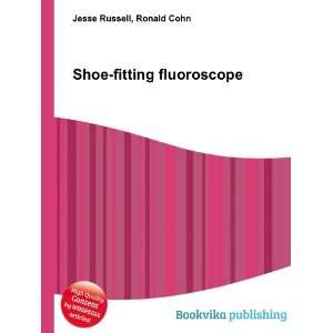  Shoe fitting fluoroscope Ronald Cohn Jesse Russell Books