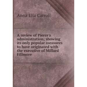   with the executive of Millard Fillmore: Anna Ella Carroll: Books
