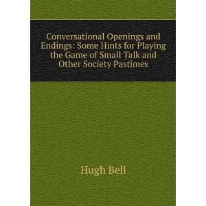 Conversational Openings and Endings: Some Hints for Playing the Game 