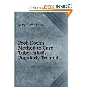   Method to Cure Tuberculosis Popularly Treated Max Birnbaum Books