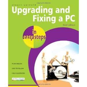   and Fixing a PC in Easy Steps [Paperback]: Stuart Yarnold: Books