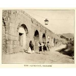 1908 Print Aqueduct Oaxaca Mexico Archway Arcos Architecture Costume 