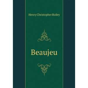  Beaujeu Henry Christopher Bailey Books