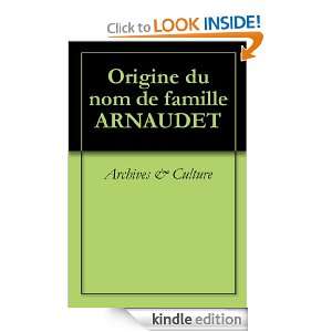 Origine du nom de famille ARNAUDET (Oeuvres courtes) (French Edition 