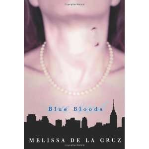   Bloods (Blue Bloods, Book 1) [Hardcover] Melissa de la Cruz Books