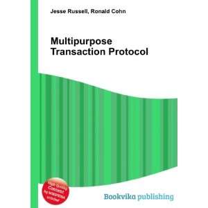  Multipurpose Transaction Protocol Ronald Cohn Jesse 