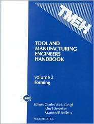 Tool and Manufacturing Engineers Handbook Volume 2; Forming 
