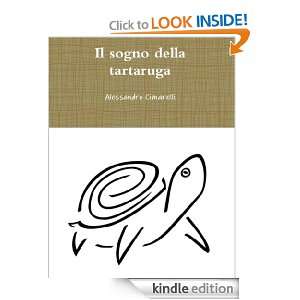 Il sogno della tartaruga (Italian Edition) Alessandro Cimarelli 