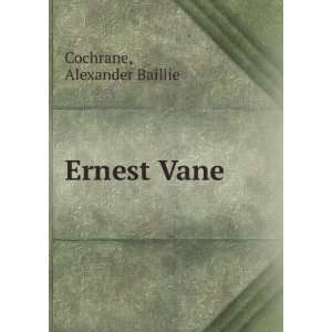  Ernest Vane Alexander Baillie Cochrane Books