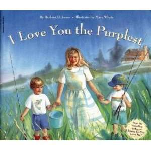    I Love You the Purplest [Paperback]: barbara M. Joosse: Books