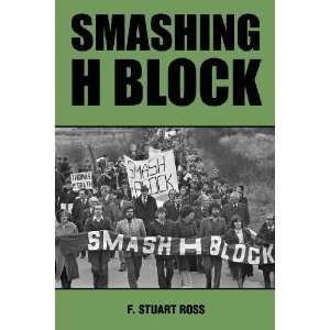  Smashing H Block The Popular Campaign against Criminalization 