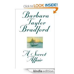 Secret Affair Barbara Taylor Bradford  Kindle Store