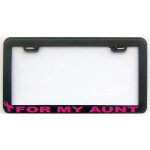  BREAST CANCER I WEAR PINK FOR MY AUNT LICENSE PLATE FRAME 