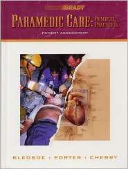 Paramedic Care Principles Practice, Volume 2 Patient Assessment 