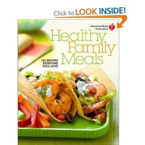  American Heart Association Healthy Family Meals: 150 
