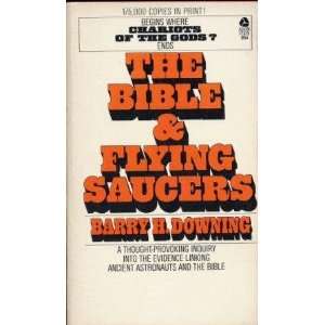  The Bible & Flying Saucers Barry H. Downing Books