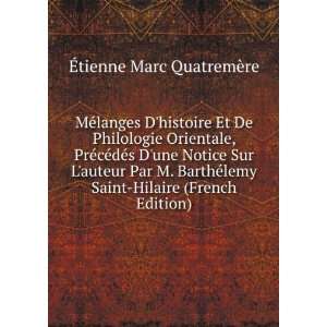   BarthÃ©lemy Saint Hilaire (French Edition) Ã?tienne Marc QuatremÃ