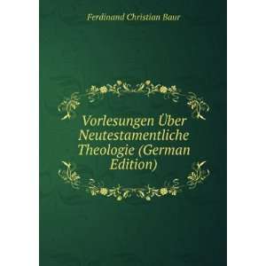   (German Edition) Ferdinand Christian Baur  Books