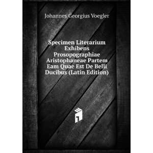   Est De Belli Ducibus (Latin Edition) Johannes Georgius Voegler Books
