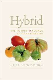 Hybrid The History and Science of Plant Breeding, (0226437043), Noel 